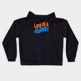 Life is a journey Kids Hoodie